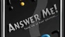 Answer Me! Android