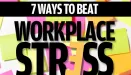 7 sposobów, by zmniejszyć stres w pracy