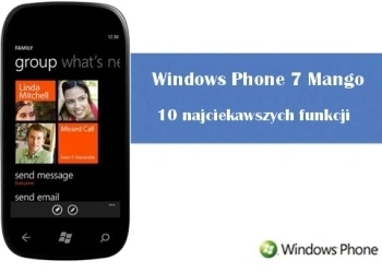 Aktualizacja Mango: Najciekawsze zmiany w Windows Phone 7