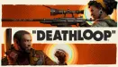 Deathloop - zobacz początek rozgrywki przed premierą