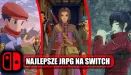 Najlepsze gry jRPG na Nintendo Switch. Znasz je wszystkie?