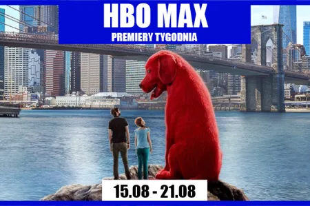 HBO Max – premiery w tym tygodniu (15.08-21.08)
