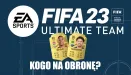 FIFA 23 - wybieramy najlepszych obrońców FIFA Ultimate Team (FUT)