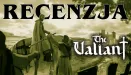 The Valiant – recenzja gry. RTS-y wciąż żyją