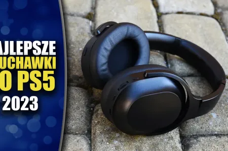 Najlepsze słuchawki do PS5 w 2023 roku. Jaki model warto kupić?